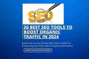 20 Best SEO Tools to Boost Organic Traffic in 2024